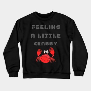 Funny Crab Design For Men Women Crabby Crabbing Crab Lover T-Shirt Crewneck Sweatshirt